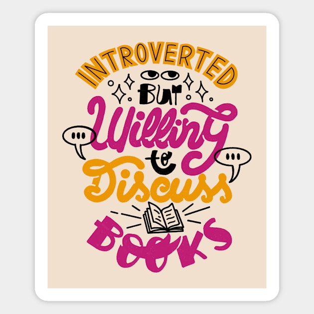 Introverted But Willing to Discuss Books by Tobe Fonseca Magnet by Tobe_Fonseca